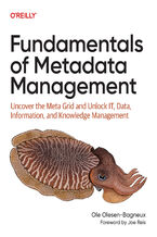 Okładka - Fundamentals of Metadata Management. Uncover the Meta Grid and Unlock IT, Data, Information, and Knowledge Management - Ole Olesen-Bagneux
