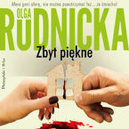 Okładka - Zbyt piękne - Olga Rudnicka