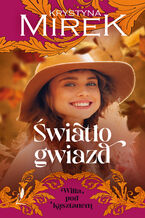 Okładka - Willa pod Kasztanem (#4). Światło gwiazd - Krystyna Mirek