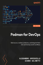 Okładka - Podman for DevOps. Build secure, rootless containers, and integrate them into real DevOps and AI workflows - Alessandro Arrichiello, Gianni Salinetti