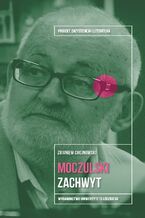 Okładka - Leszek Aleksander Moczulski. Zachwyt - Zbigniew Chojnowski