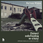 Dzieci odchodzą w ciszy. Sprawa Kamilka z Częstochowy