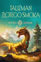 Okładka - Talizman złotego smoka (#1) - Iwona Surmik