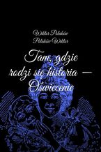 Tam, gdzie rodzi się historia -- Oświecenie