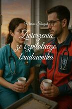 Zwierzenia ze szpitalnego brudownika