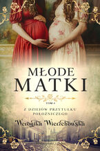 Okładka - Młode matki - Weronika Wierzchowska