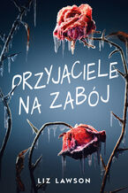 Okładka - Przyjaciele na zabój - Liz Lawson