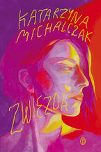 Okładka - Zwiezda - Katarzyna Michalczak