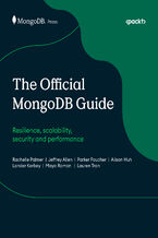 Okładka - The Official MongoDB Guide. Resilience, scalability, security and performance - Rachelle Palmer, Jeffrey Allen, Parker Faucher, Alison Huh, Lander Kerbey, Maya Raman, Lauren Tran