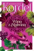Uroczysko. Tom 3. Wino z Malwiną