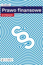 Okładka - Prawo finansowe w pigułce + testy online - Lucyna Wyciszkiewicz-Pardej