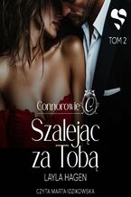 Okładka - Szalejąc za tobą. Connorowie. Tom 2 - Layla Hagen