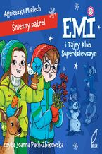 Okładka - Emi i Tajny Klub Superdziewczyn. Śnieżny patrol. Tom VI - Agnieszka Mielech