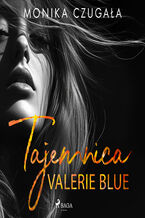 Okładka - Tajemnica Valerie Blue - Monika Czugała
