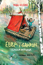 Okładka - Ebba i Gawron. Szalona wyprawa - Frida Nilsson