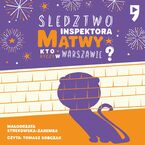 Śledztwo inspektora Mątwy. Kto ryczy w Warszawie?