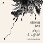 Okładka - Którędy do wyjścia? - Katarzyna Boni