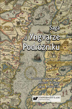 Okładka - Saga o Yngvarze Podróżniku (Yngvars saga ví&#240;f&#491;rla) - Przekł. i oprac. Annett Krakow, Jakub Morawiec