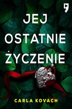 Okładka - Jej ostatnie życzenie. Detektyw Gina Harte tom 10 - Carla Kovach