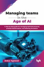 Okładka - Managing teams in the Age of AI - Ankur Agrawal