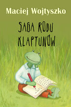 Okładka - Saga rodu Klaptunów - Maciej Wojtyszko