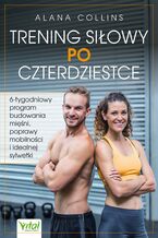 Okładka - Trening siłowy po czterdziestce - Alana Collins