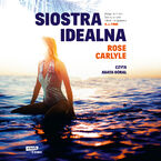 Okładka - Siostra idealna - Rose Carlyle