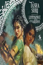 Okładka - Płonące królestwa (#3). Lotosowe cesarstwo - Tasha Suri