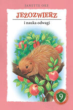 JEŻOZWIERZ i nauka odwagi