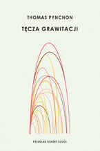 Okładka - Tęcza grawitacji - Thomas Pynchon