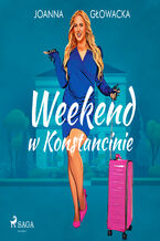 Okładka - Weekend w Konstancinie - Joanna Głowacka