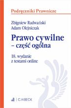 Okładka - Prawo cywilne - część ogólna z testami online - Adam Olejniczak, Zbigniew Radwański