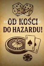 Od kości do hazardu