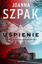 Okładka - Uśpienie - Joanna Szpak