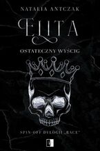 Okładka - Elita. Ostateczny wyścig - Natalia Antczak