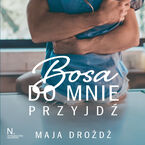 Okładka - Bosa do mnie przyjdź - Maja Drożdż