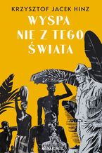 Okładka - Wyspa nie z tego świata - Krzysztof Jacek Hinz