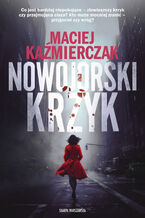 Okładka - Nowojorski krzyk - Maciej Kaźmierczak