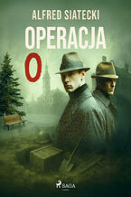 Okładka - Operacja 0 - Alfred Siatecki