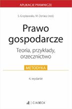 Okładka - Prawo gospodarcze. Teoria przykłady orzecznictwo - Sylwia Grzybowska, Marcin Derlacz