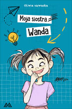 Okładka - Moja siostra Wanda - Oliwia Nowacka