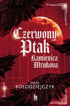 Okładka - Czerwony Ptak. Kamienica Mrukova - Maja Kołodziejczyk