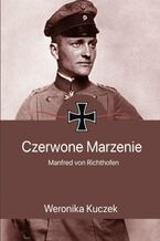 Czerwone marzenie. Manfred von Richthofen