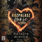 Okładka - Rozpalasz moje serce - Natalia Wiktor