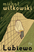 Okładka - Lubiewo - Michał Witkowski