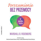 Porozumienie bez przemocy. O języku życia
