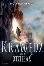 Okładka - Krawędź. Tom 1: Otchłań (#1) - Piotr Patykiewicz