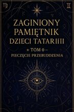 Dzieci Tatarii. Tom 0. Kroniki Przebudzenia