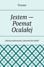 Jestem - Poemat Ocalałej