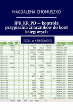 Okładka - JPK_KR_PD -- kontrola przypisania znaczników do kont księgowych - Magdalena Chomuszko